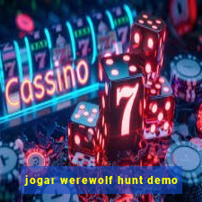 jogar werewolf hunt demo